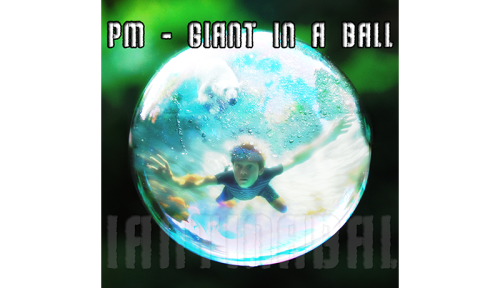 PM – Giant in a Ball